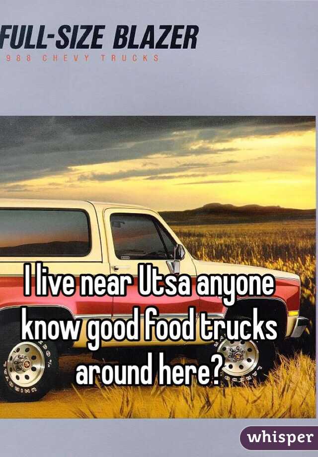 I live near Utsa anyone know good food trucks around here? 