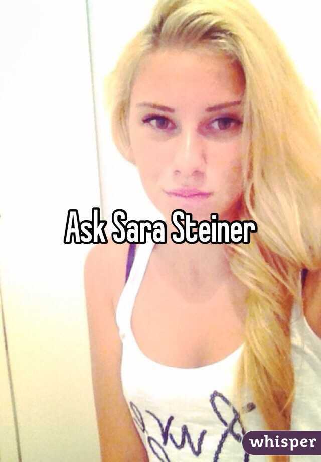 Ask Sara Steiner 