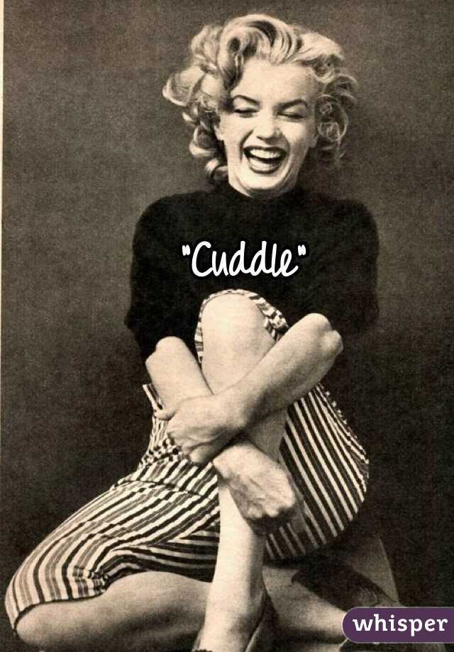 "Cuddle"