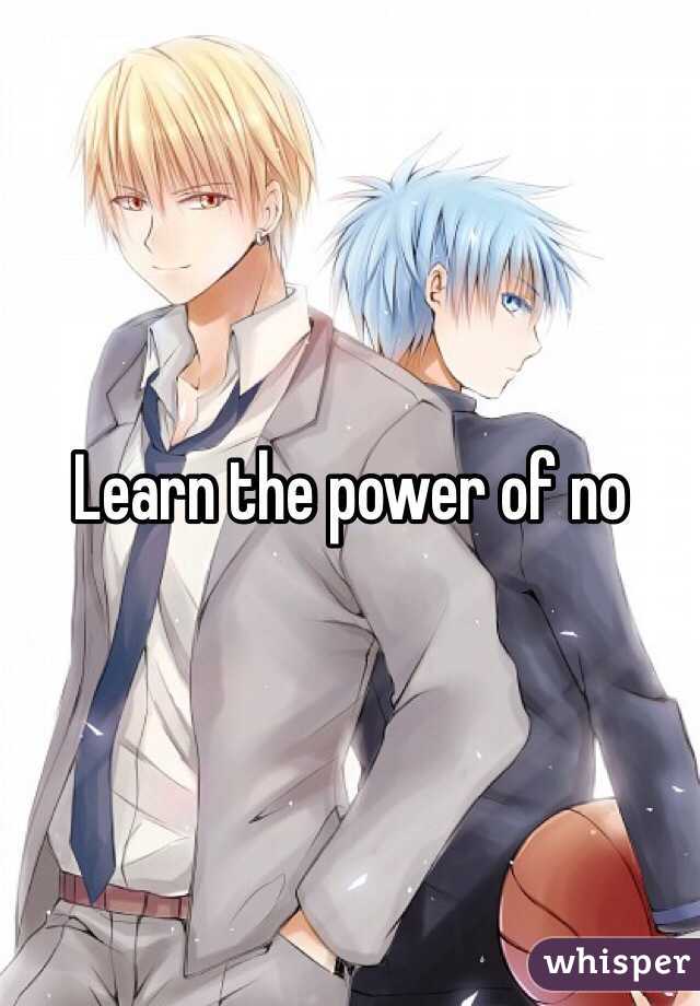 Learn the power of no