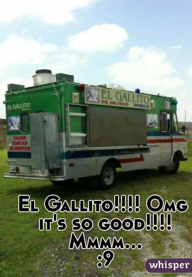 El Gallito!!!! Omg it's so good!!!! Mmmm... :9