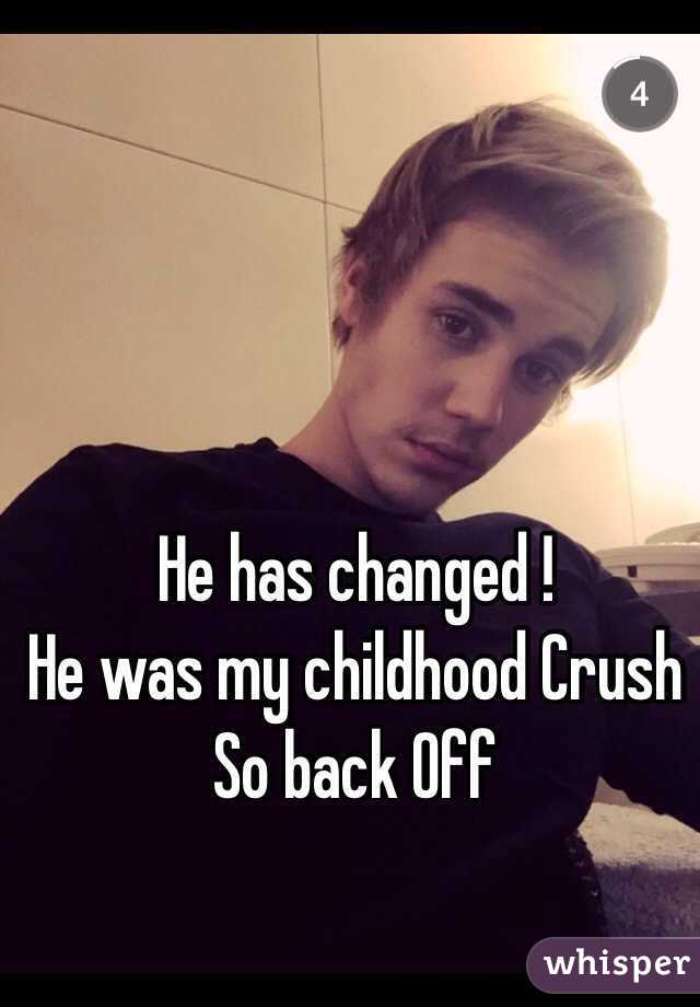 He has changed !
He was my childhood Crush So back Off
