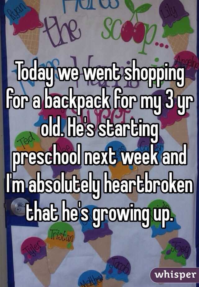 Today we went shopping for a backpack for my 3 yr old. He's starting preschool next week and I'm absolutely heartbroken that he's growing up. 