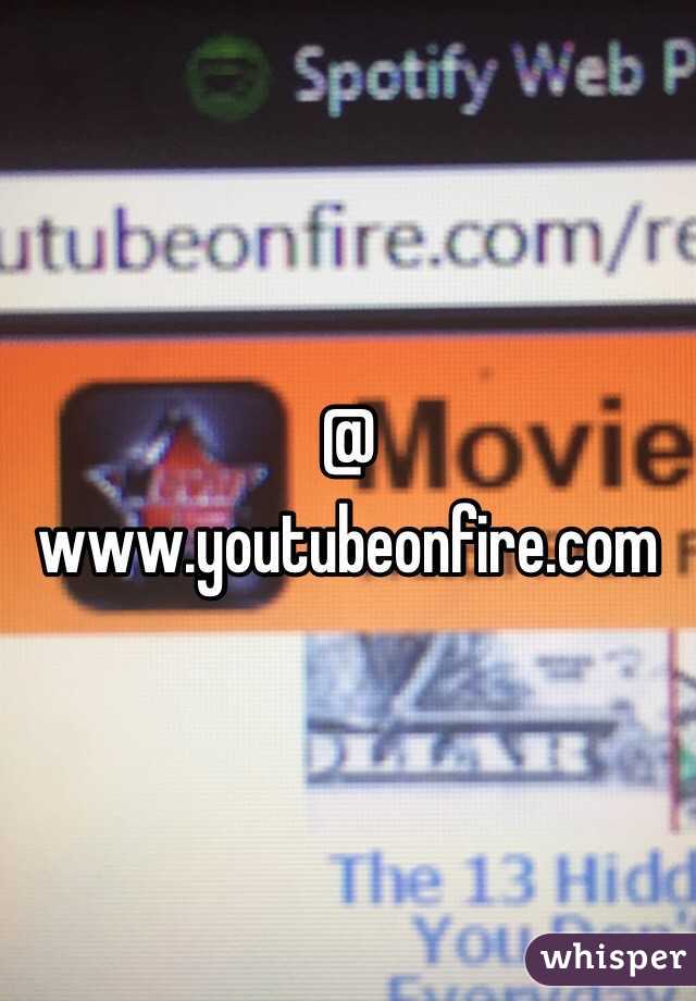 @
www.youtubeonfire.com