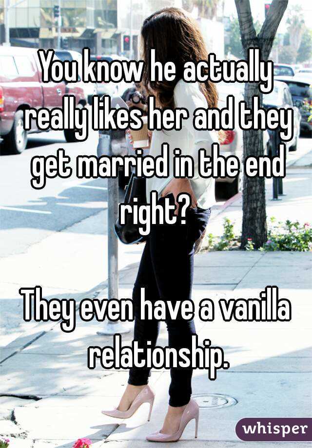 You know he actually really likes her and they get married in the end right? 

They even have a vanilla relationship.