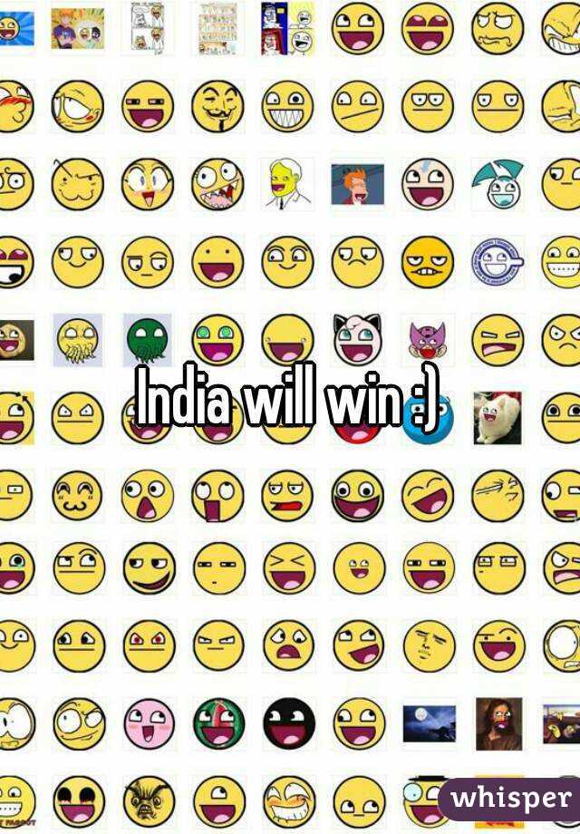 India will win :)