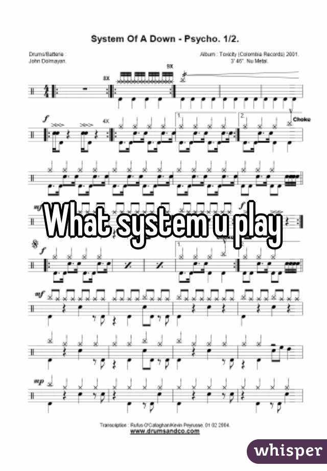 What system u play