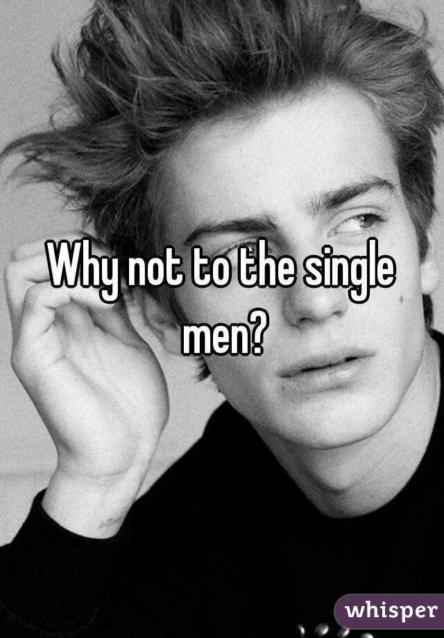 Why not to the single men?