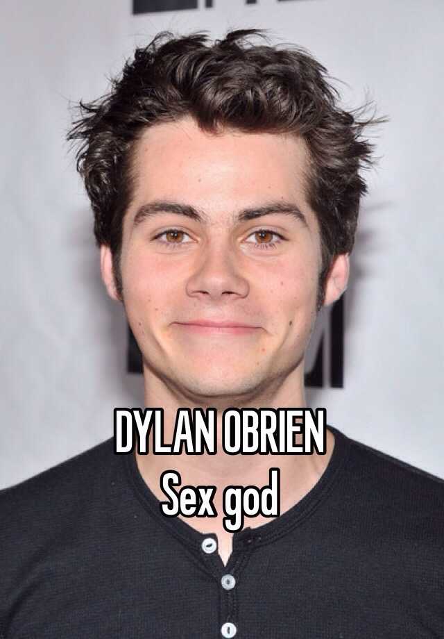 Dylan Obrien Sex God