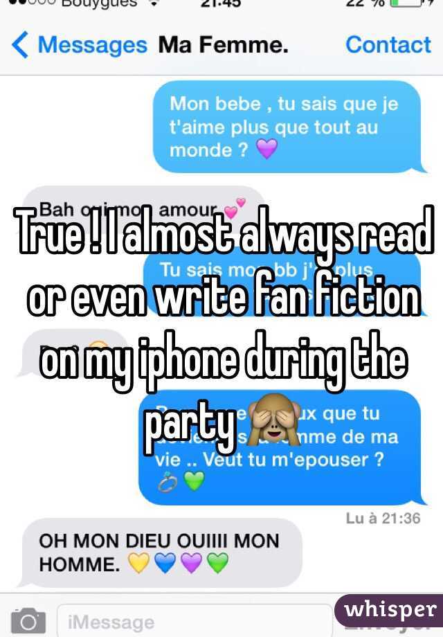 True ! I almost always read or even write fan fiction on my iphone during the party 🙈