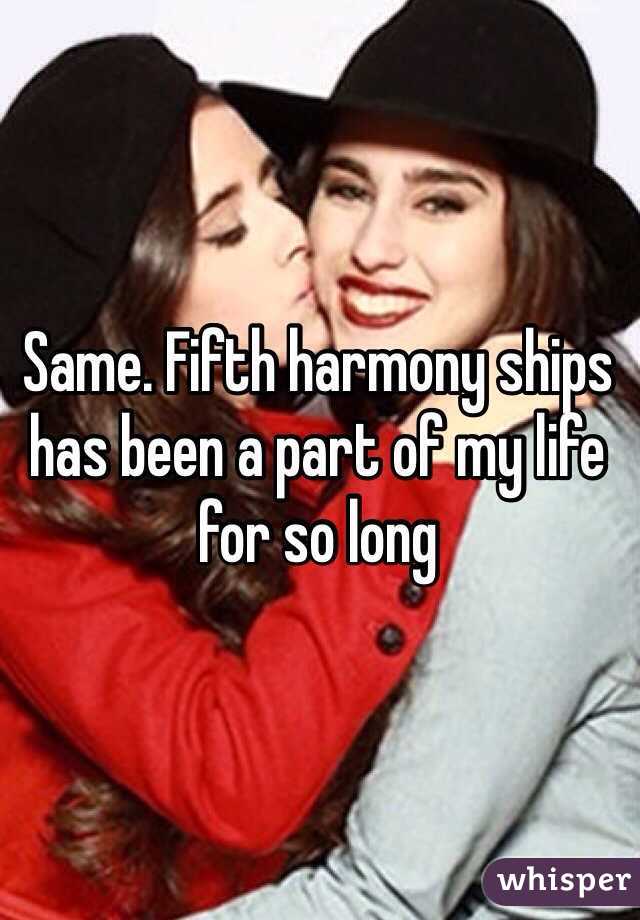 Same. Fifth harmony ships has been a part of my life for so long