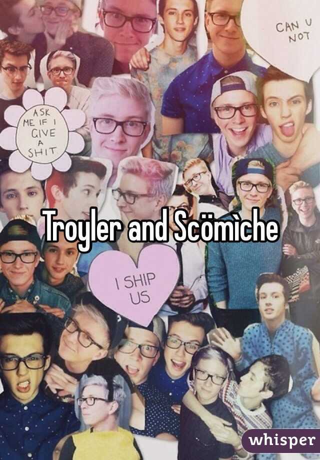 Troyler and Scömìche