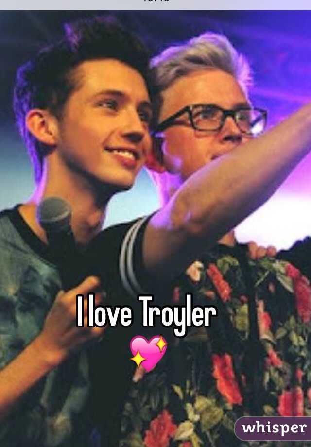 I love Troyler
💖