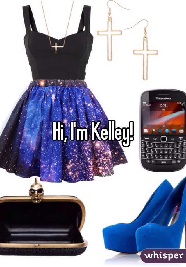 Hi, I'm Kelley!