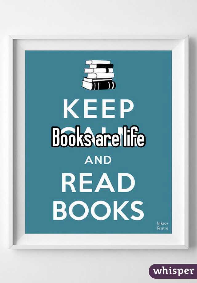 Books are life 