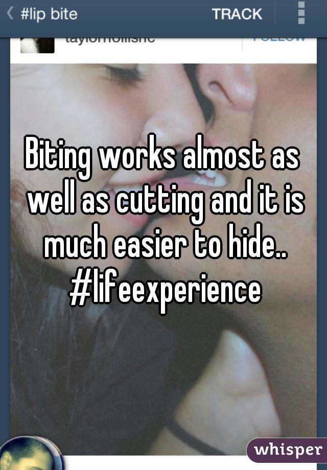 Biting works almost as well as cutting and it is much easier to hide.. #lifeexperience