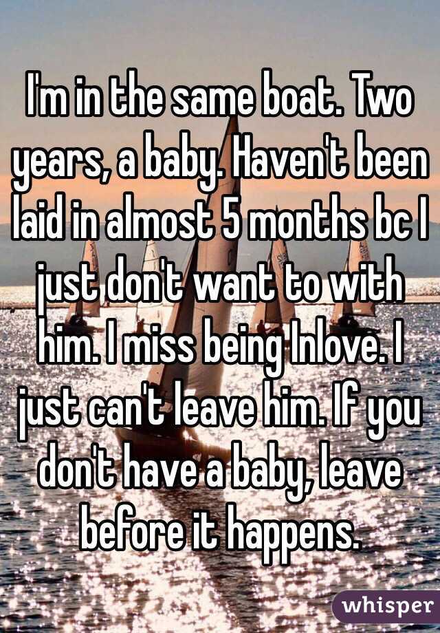 I'm in the same boat. Two years, a baby. Haven't been laid in almost 5 months bc I just don't want to with him. I miss being Inlove. I just can't leave him. If you don't have a baby, leave before it happens. 