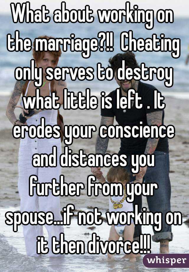 What about working on the marriage?!!  Cheating only serves to destroy what little is left . It erodes your conscience and distances you further from your spouse...if not working on it then divorce!!!