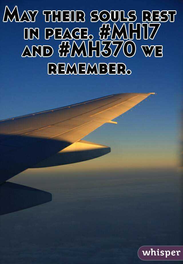 May their souls rest in peace. #MH17 and #MH370 we remember. 