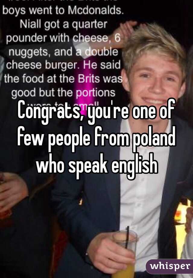 Congrats, you're one of few people from poland who speak english