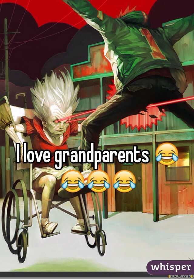 I love grandparents 😂😂😂😂