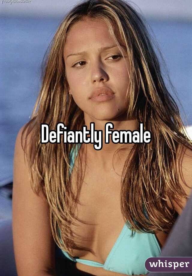 Defiantly female