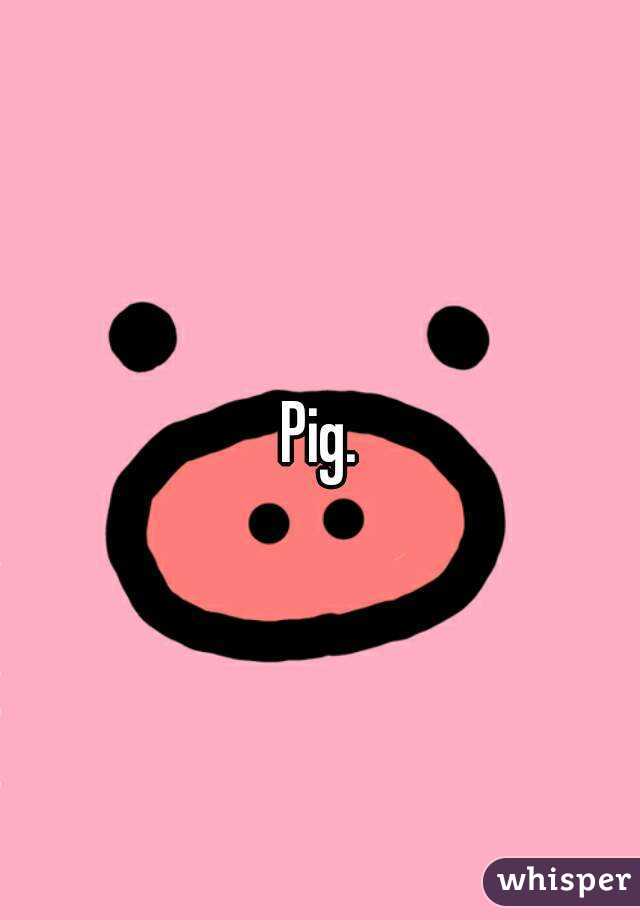 Pig.