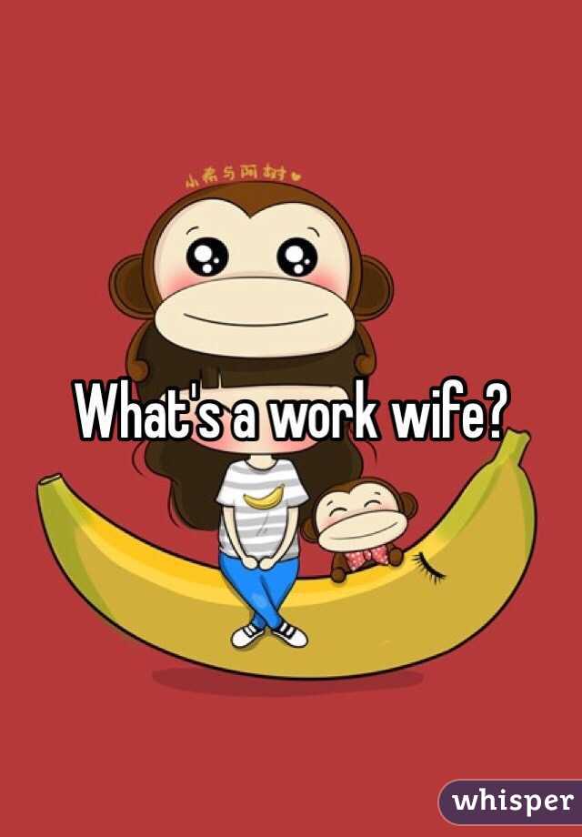 What's a work wife?