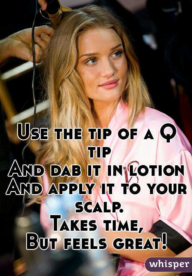 Use the tip of a Q tip
And dab it in lotion
And apply it to your scalp.
Takes time,
But feels great!