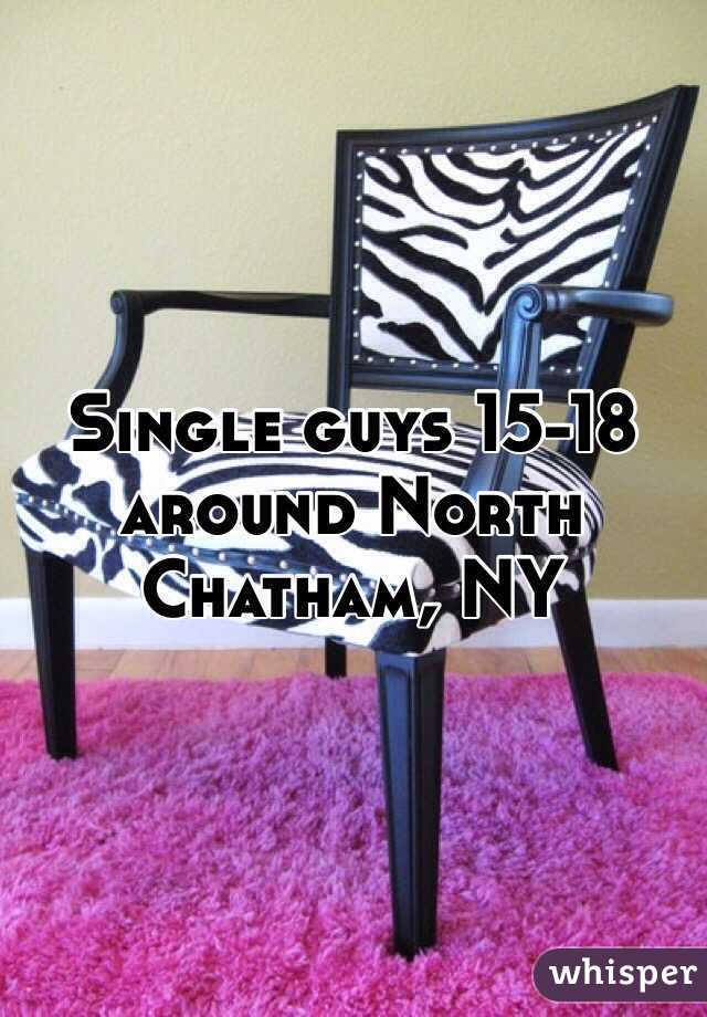 Single guys 15-18 around North Chatham, NY