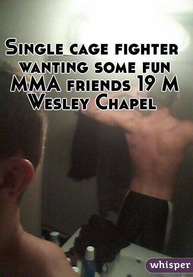 Single cage fighter wanting some fun MMA friends 19 M Wesley Chapel 