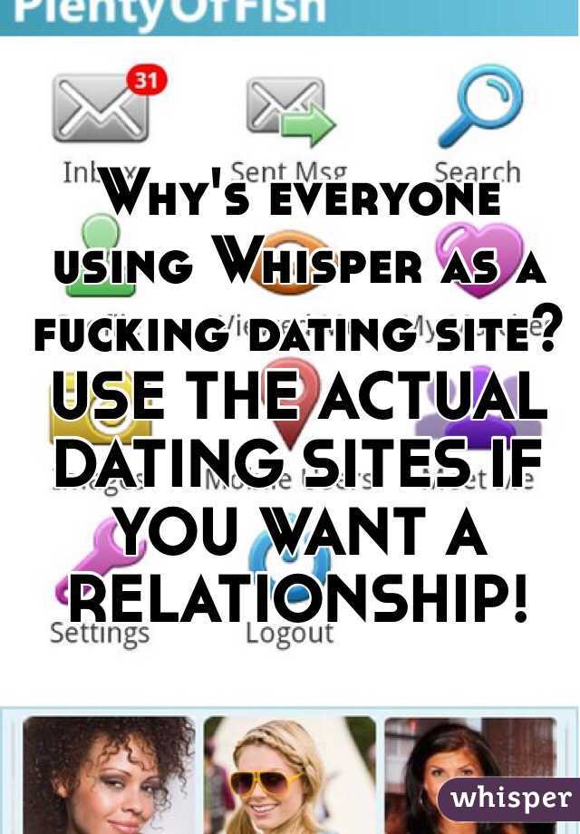 Why's everyone using Whisper as a fucking dating site? 
USE THE ACTUAL DATING SITES IF YOU WANT A RELATIONSHIP! 