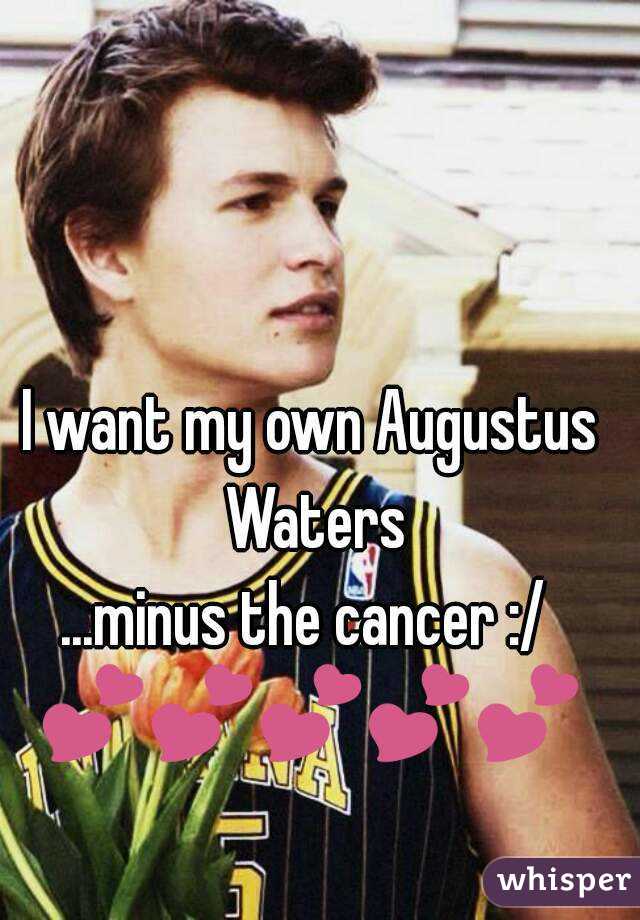 I want my own Augustus Waters
...minus the cancer :/ 
💕💕💕💕💕
