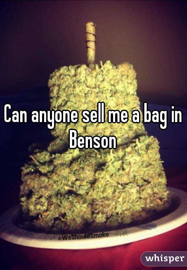 Can anyone sell me a bag in Benson 