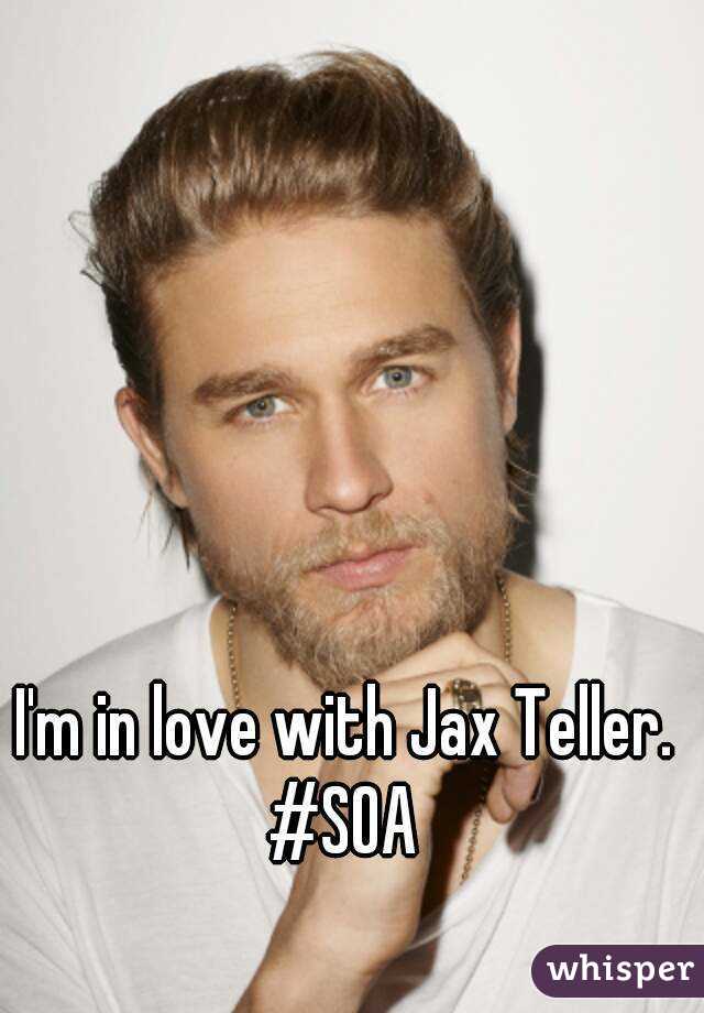 I'm in love with Jax Teller. 
#SOA 

