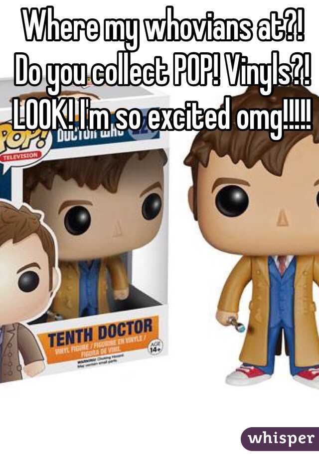 Where my whovians at?! Do you collect POP! Vinyls?!  LOOK! I'm so excited omg!!!!! 