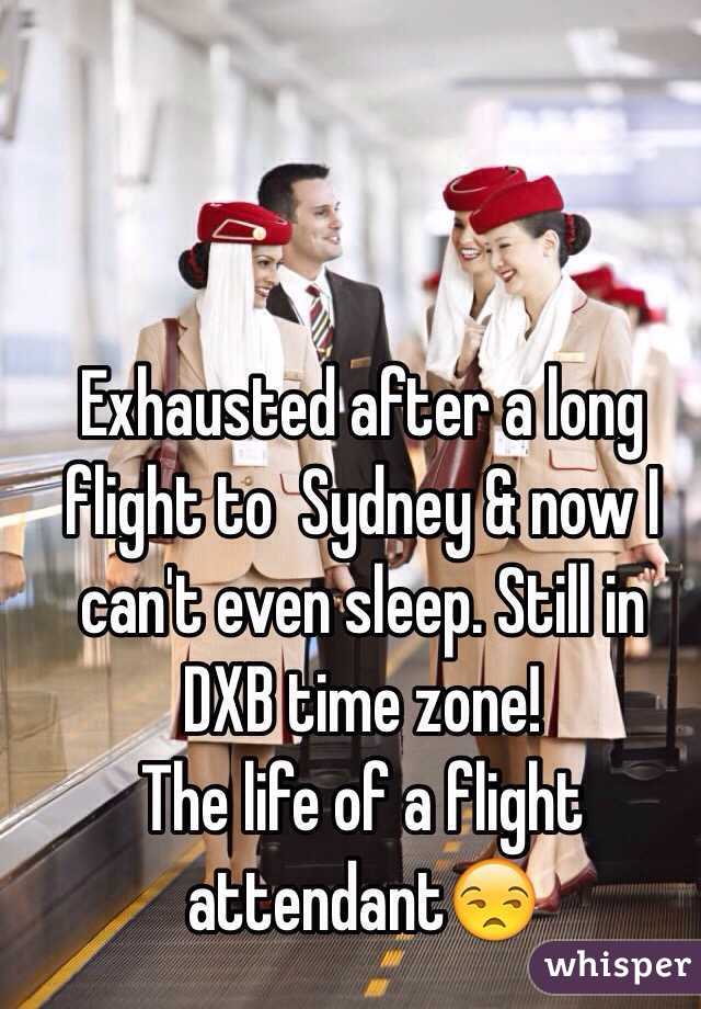 Exhausted after a long flight to  Sydney & now I can't even sleep. Still in DXB time zone! 
The life of a flight attendant😒