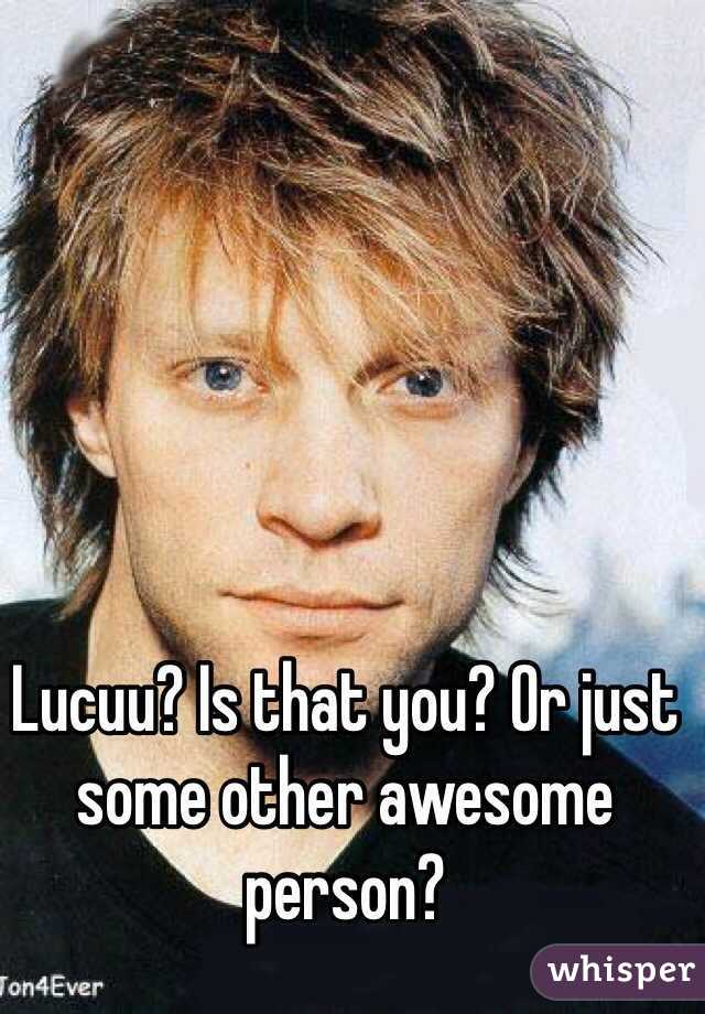 Lucuu? Is that you? Or just some other awesome person?
