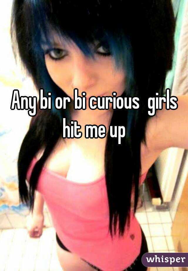 Any bi or bi curious  girls hit me up 