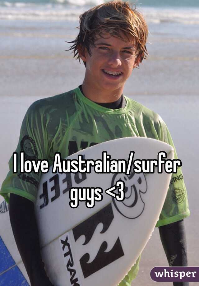 I love Australian/surfer guys <3