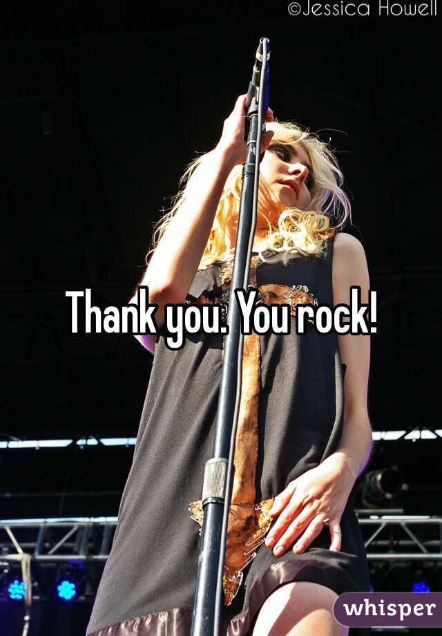 Thank you. You rock!