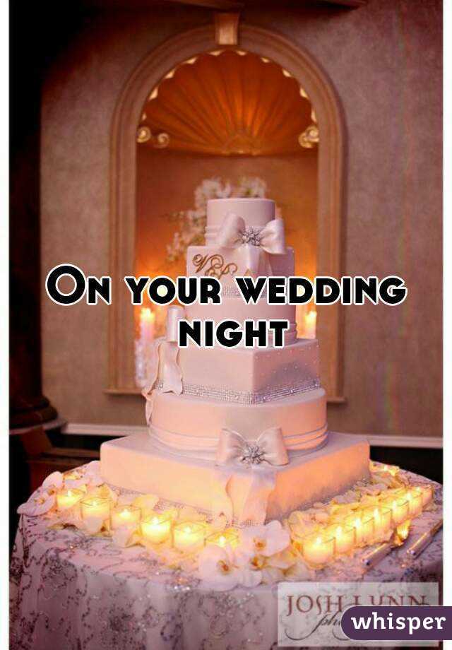 On your wedding night