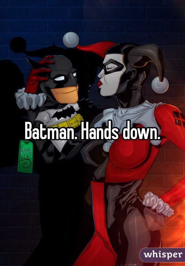 Batman. Hands down.