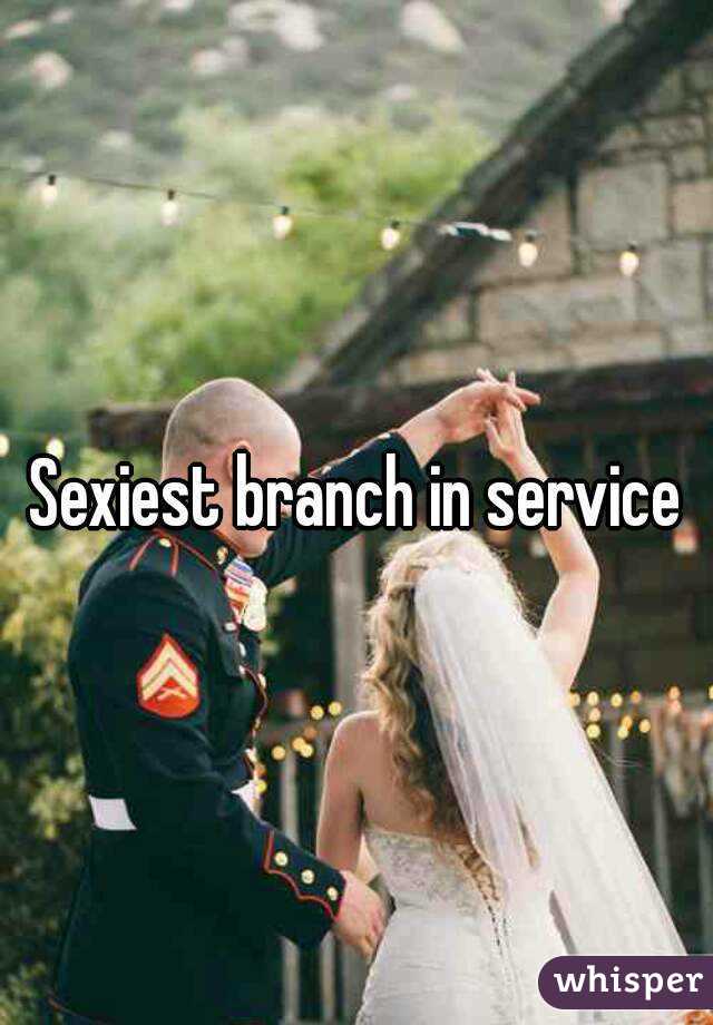 Sexiest branch in service