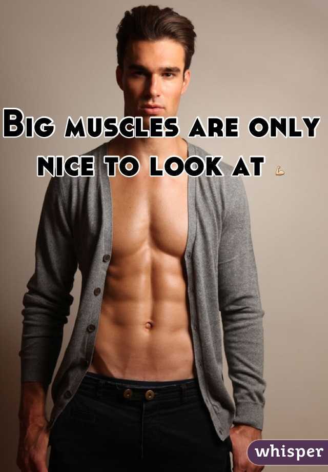 Big muscles are only nice to look at 💪