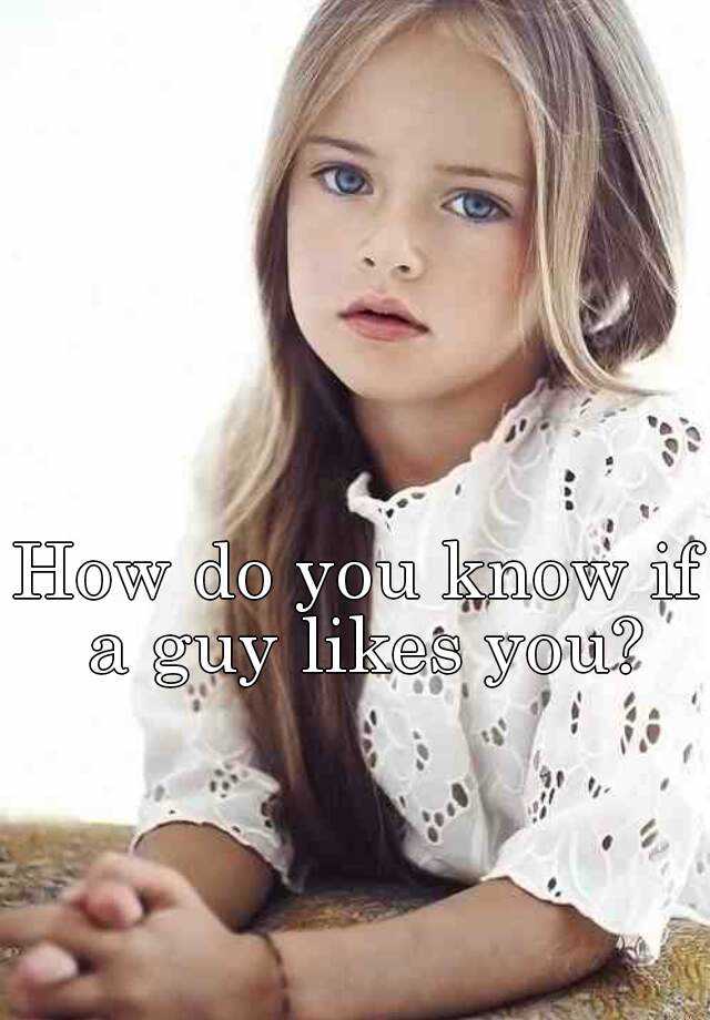 how-do-you-know-if-a-guy-likes-you