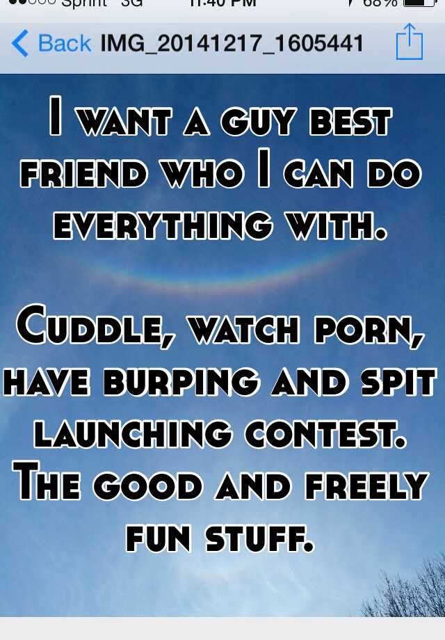 i-want-a-guy-best-friend-who-i-can-do-everything-with-cuddle-watch