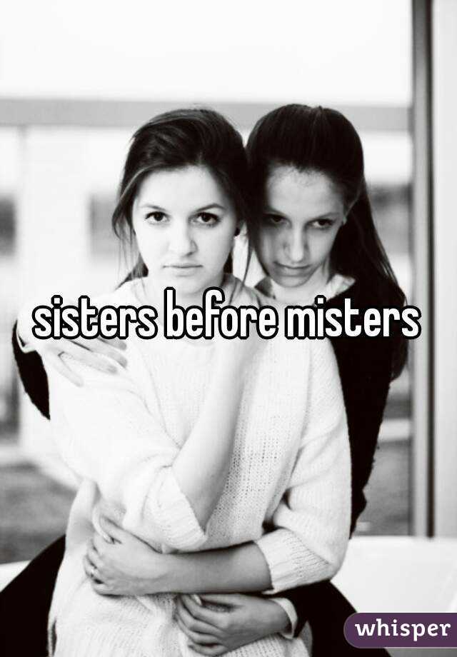 sisters before misters