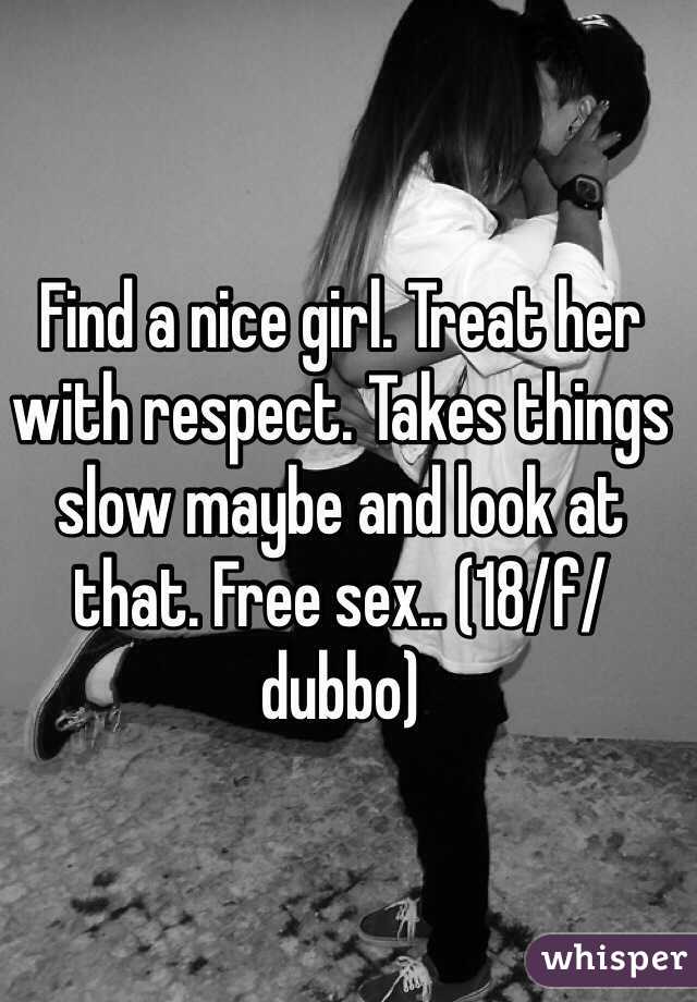 Find a nice girl. Treat her with respect. Takes things slow maybe and look at that. Free sex.. (18/f/dubbo) 