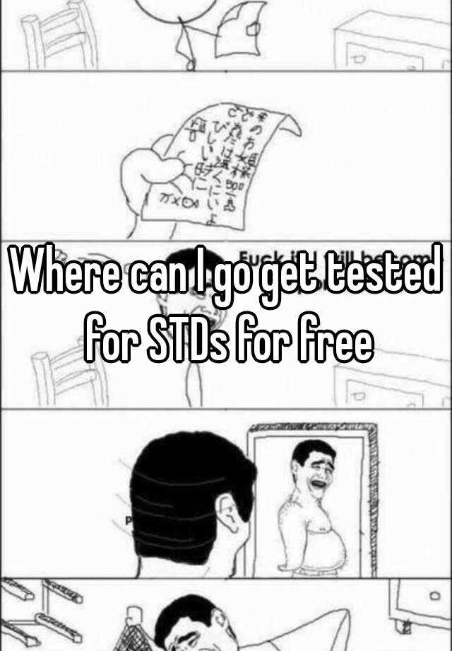 where-can-i-go-get-tested-for-stds-for-free